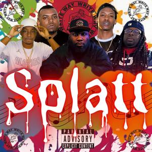 Splatt (feat. We Woody, Mula Stuffy & YM Dezzy) [Explicit]