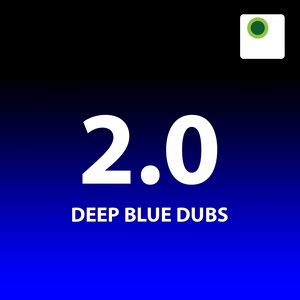 2.0 - Deep Blue Dubs