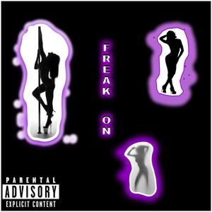 Freak On (Explicit)