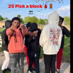 Pick a block (feat. 25 lilman, Lilpat & Aj) (Explicit)