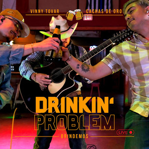 Drinkin' Problem (Brindemos) (Live)