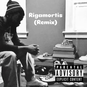 Rigamortis (Remix|Explicit)