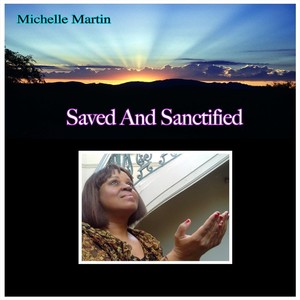 Saved and Sanctified