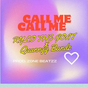 Call me (feat. Quannyybandz) [Freestyle] [Explicit]