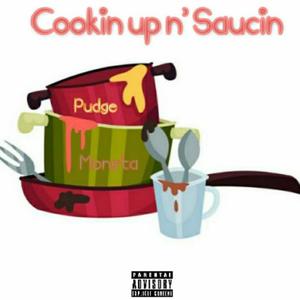 Cookin' Up N' Saucin' (Explicit)