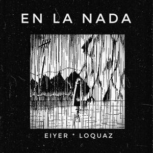 En la nada(feat. Loquaz)