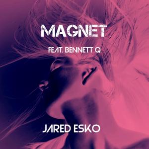 Magnet (feat. Bennett Q) (Remix|Explicit)