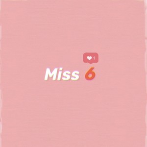 Miss 6