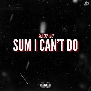 Sum I Can't Do (Explicit)