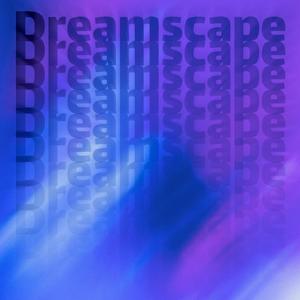 Dreamscape (feat. Paul James)