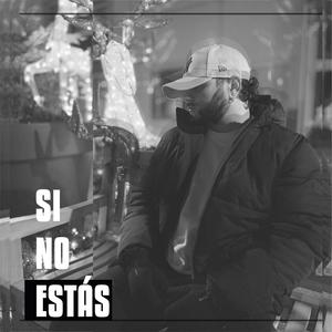 Si No Estás
