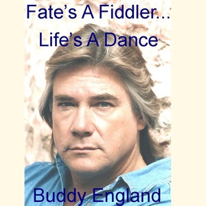 Fate's a Fiddler Life's a Dance