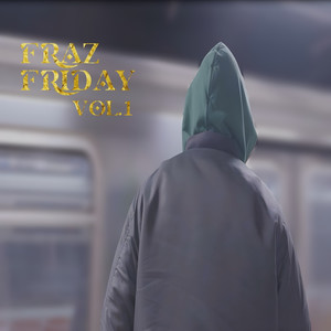 Fraz Friday, Vol. 1 (Explicit)