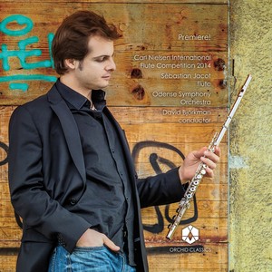 REINECKE, C.: Flute Concerto, Op. 283 / IBERT, J.: Flute Concerto / NIELSEN, C.: Flute Concerto (Premiere!) [Jacot, Odense Symphony, Björkman]