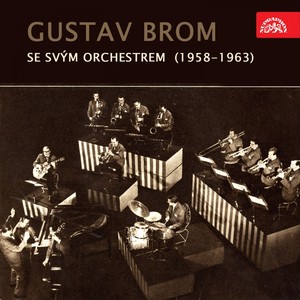 Gustav Brom Se Svým Orchestrem (1958-1963)