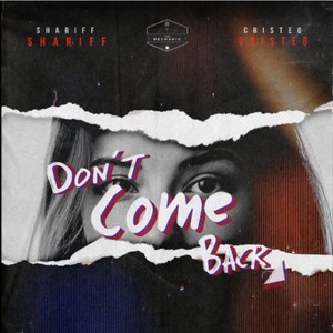 Don't Come Back ft. Cristeo