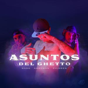 Asuntos del Ghetto (feat. Radg & Pildrek) [Explicit]