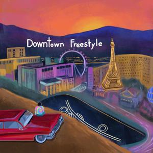 Downtown Freestyle (Explicit)