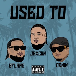 Used To (Explicit)