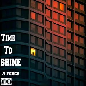 TIME TO SHINE (Explicit)