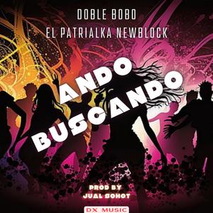 Ando Buscando (feat. El Patrialka NewBlock) [Explicit]