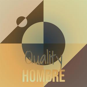 Quality Hombre