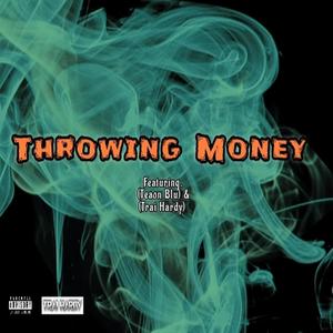 Throwing Money (feat. DJ Suspence, Teaon Blu & TRAI HARDY) [Remix] [Explicit]