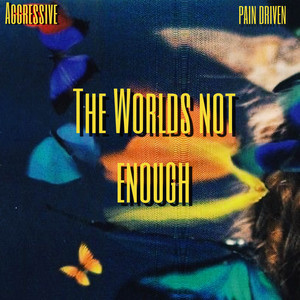 The World's Not Enough (Explicit)