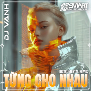 Từng Cho Nhau (Instrumental Remix)