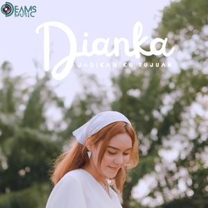 Jadikan Ku Tujuan (with Dianka)