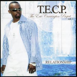 T.e.c.p. The Eric Carrington Project - Relationship: Vol. 1