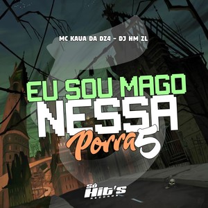 Eu Sou Mago Nessa Porra 5 (Explicit)