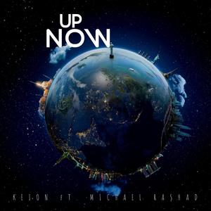 Up Now (feat. Michael Rashad) [Explicit]