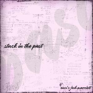 stuck in the past(feat. Enci)