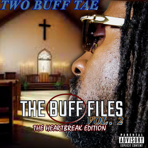 The Buff Files Vol.2 Heartbreak Edition (Explicit)