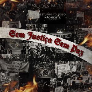 Sem Justiça Sem Paz (Explicit)