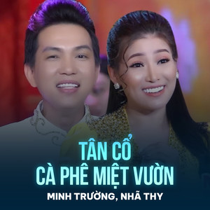 Tân Cổ Cà Phê Miệt Vườn