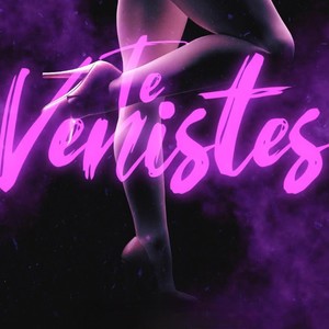 Te Venistes (Explicit)