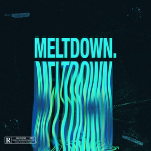 Meltdown. (Explicit)