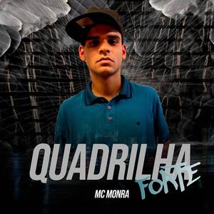 Quadrilha Forte (Explicit)