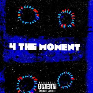 4 The Moment (Explicit)