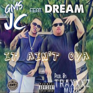 It Ain't Ova (feat. Dream) (Explicit)