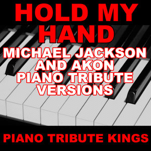 Hold My Hand (Michael Jackson & Akon Piano Vocal Version)