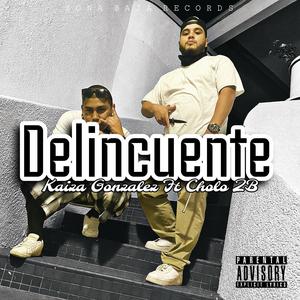 Delincuente (feat. Cholo ZB) [Explicit]