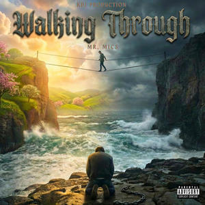 Walking Through (Explicit)