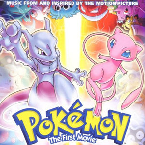 Pokémon: The First Movie (Original Motion Picture Soundtrack)