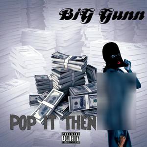 Pop it then (Explicit)