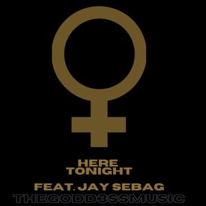 Here Tonight(feat. Jay Sebag)