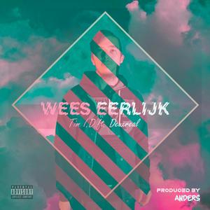 Wees Eerlijk (feat. Deuxreal) (Explicit)