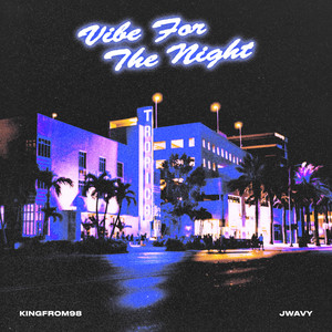 Vibe For The Night (Explicit)